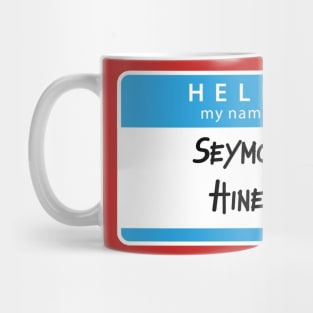 Seymour Hiney Mug